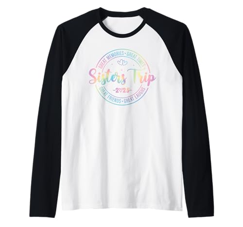 Sisters Trip 2025 Memories Girl Trip Friends Vacation Raglan von Sisters Trip 2025 Memories Girl Trip Matching