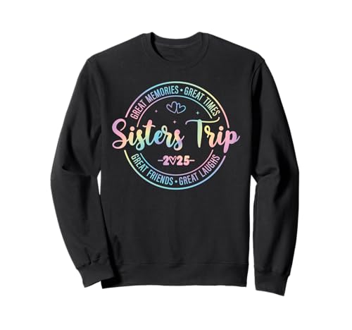 Sisters Trip 2025 Memories Girl Trip Friends Vacation Sweatshirt von Sisters Trip 2025 Memories Girl Trip Matching