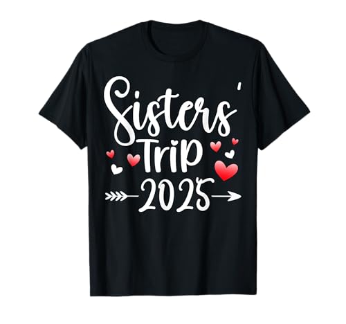 Sisters Trip 2025 Funny Girls Women's Vacation Matching T-Shirt Sisters Trip 2025 Funny Girls Women's Vacation Matching T-Shirt von Sisters Trip 2025