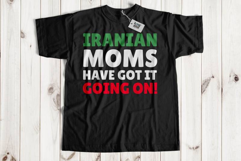 Iraner Moms Have Got It Going On Lustiges T-Shirt | Muttergeschenke Aus Dem Iran Muttertagsgeschenk von SizzlesSuperStore