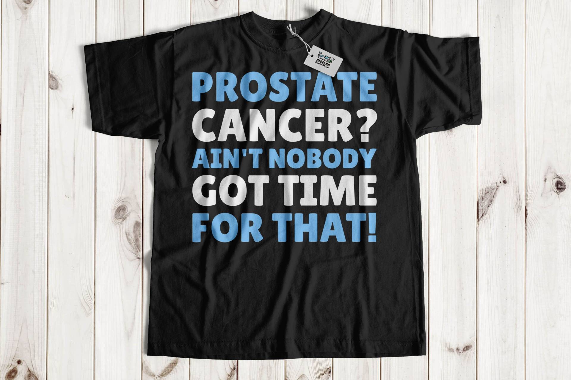 Prostatakrebs? Ain't Nobody Got Time Dafür Unisex Lustiges Prostata Krebs T-Shirt, Prostatectomy Shirt, Geschenkideen Prostatakrebs? Ain't Nobody Got Time Dafür Unisex Lustiges Prostata Krebs T-Shirt, Prostatectomy Shirt, Geschenkideen von SizzlesSuperStore