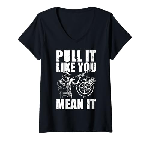 Damen Pull It Like You Mean It Skeet Shooting Clay Pigeon T-Shirt mit V-Ausschnitt Damen Pull It Like You Mean It Skeet Shooting Clay Pigeon T-Shirt mit V-Ausschnitt von Skeet Shooting Clay Pigeon Design