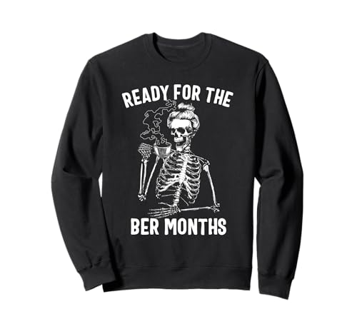 Damen Ready for The Ber Months Skelett Drinking Coffee Sweatshirt Damen Ready for The Ber Months Skelett Drinking Coffee Sweatshirt von Skeleton Coffee Co.