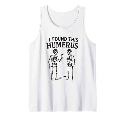 I Found This Humerus Skelett Halloween Lustiges Wortspiel Männer Frauen Tank Top von Skeleton Found Humerus Bone Costume Men Women Kids