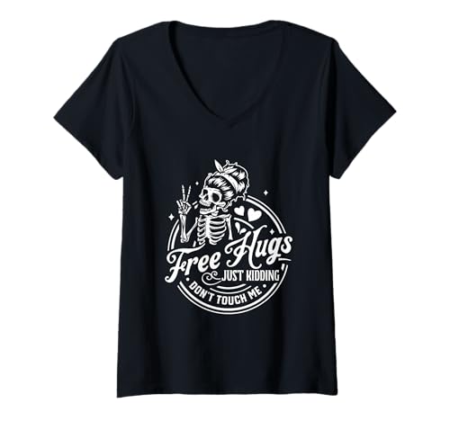 Damen Free Hugs Just Kidding Don't Touch Me Skelett T-Shirt mit V-Ausschnitt von Skeleton Humor Free Spirit Laughs Quirky Style