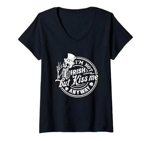 Damen I'm Not Irish But Kiss Me Anyway Skelett T-Shirt mit V-Ausschnitt Damen I'm Not Irish But Kiss Me Anyway Skelett T-Shirt mit V-Ausschnitt von Skeleton Humor St Patrick's Day Attire