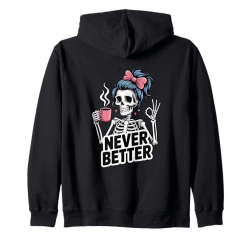 Messy Bun Drinking Coffee for Women Never Better Skeleton Kapuzenjacke Messy Bun Drinking Coffee for Women Never Better Skeleton Kapuzenjacke von Skeleton With Messy Bun And Coffee Lovers Gift