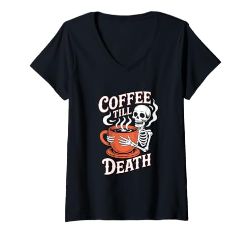 Damen Halloween Coffee Till Death Skelett Kaffee Motiv T-Shirt mit V-Ausschnitt Damen Halloween Coffee Till Death Skelett Kaffee Motiv T-Shirt mit V-Ausschnitt von Skelett Kaffee Spuknacht Horror Halloween