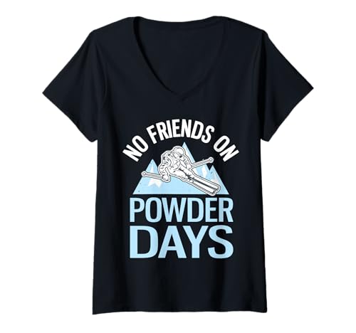 Damen No Friends On Powder Days Lustiges Skifahren T-Shirt mit V-Ausschnitt von Ski You Later Funny Funny Skiing Designs
