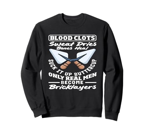 Maurer Schweiß trocknet Knochen heilen echte Männer Sweatshirt Maurer Schweiß trocknet Knochen heilen echte Männer Sweatshirt von Skilled Masonry Bricklaying Professionals Gifts