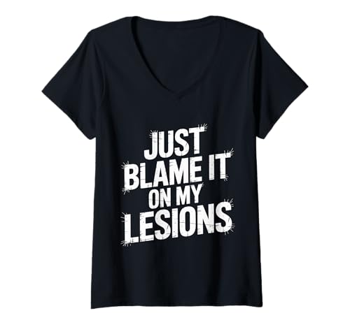 Damen Just Blame It On My Lesions Multiple Sklerose - T-Shirt mit V-Ausschnitt Damen Just Blame It On My Lesions Multiple Sklerose - T-Shirt mit V-Ausschnitt von Sklerose Bewusstsein Humor Krieger