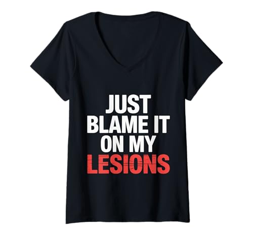 Damen Just Blame It On My Lesions Multiple Sklerose |- T-Shirt mit V-Ausschnitt Damen Just Blame It On My Lesions Multiple Sklerose |- T-Shirt mit V-Ausschnitt von Sklerose Bewusstsein Humor Krieger