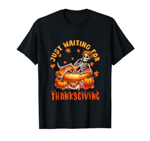 Waiting for Thanksgiving Skeleton Woman Relaxing Fall Leaves T-Shirt von Skull, Skeleton Thanksgiving Costume