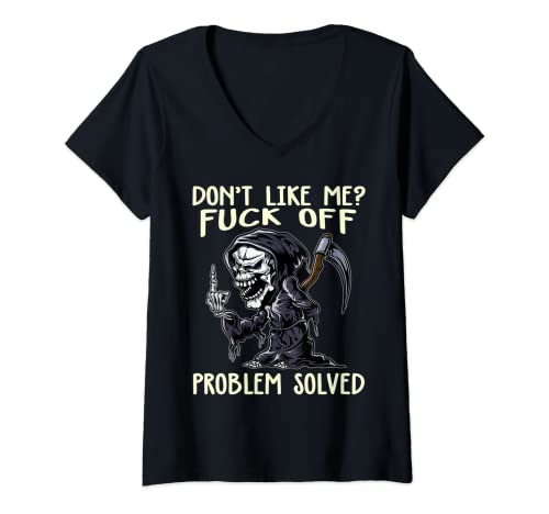 Damen Don't Like Me Fuck Off Problem Solved - Lustiger Sensenmann T-Shirt mit V-Ausschnitt von Skull Tees
