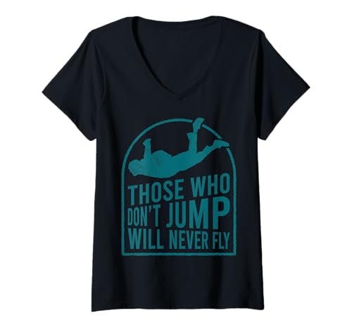 Damen Those Who Don't Jump Never Fly Skydiver T-Shirt mit V-Ausschnitt Damen Those Who Don't Jump Never Fly Skydiver T-Shirt mit V-Ausschnitt von Skydiving Motivation Parachute Jump Quote