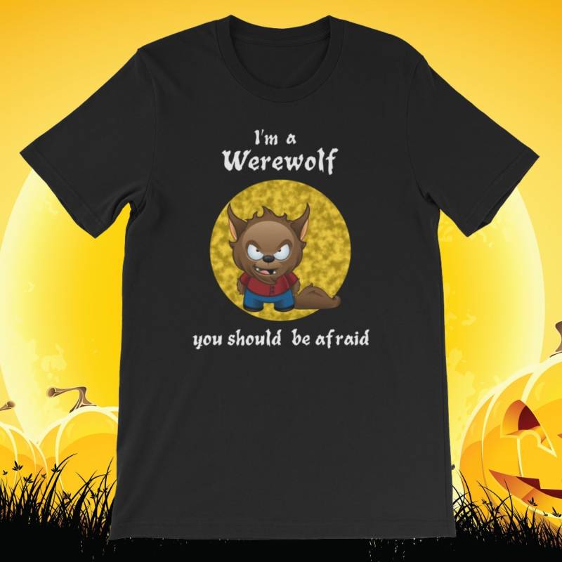 I'm A Werewolf You Should Be Afraid. Tolles Shirt Für Halloween. Kurzärmeliges Unisex T-Shirt I'm A Werewolf You Should Be Afraid. Tolles Shirt Für Halloween. Kurzärmeliges Unisex T-Shirt von SlapCatDesigns