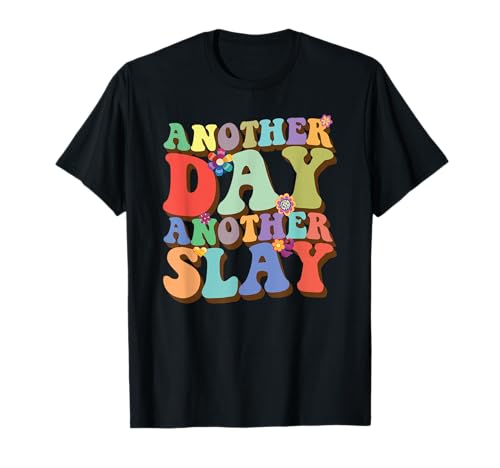 Another Day Another Slay Queen Women Slay T-Shirt von Slay Girl Slay Co.