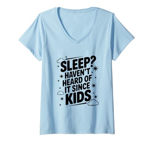 Damen Schlafen? Haben Sie Nicht Davon gehört, seit Kinder lustige Eltern T-Shirt mit V-Ausschnitt Damen Schlafen? Haben Sie Nicht Davon gehört, seit Kinder lustige Eltern T-Shirt mit V-Ausschnitt von Sleep? Haven't Heard of It Since Kids Funny Parent