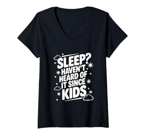 Damen Schlafen? Haben Sie Nicht Davon gehört, seit Kinder lustige Eltern T-Shirt mit V-Ausschnitt Damen Schlafen? Haben Sie Nicht Davon gehört, seit Kinder lustige Eltern T-Shirt mit V-Ausschnitt von Sleep? Haven't Heard of It Since Kids Funny Parent