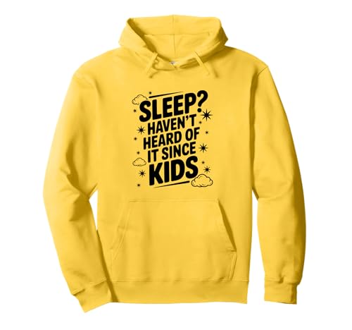 Schlafen? Haben Sie Nicht Davon gehört, seit Kinder lustige Eltern Pullover Hoodie Schlafen? Haben Sie Nicht Davon gehört, seit Kinder lustige Eltern Pullover Hoodie von Sleep? Haven't Heard of It Since Kids Funny Parent