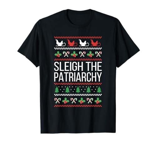 Schlitten Das Patriarchat Feministische Weihnachtsliebhaber Frauen T-Shirt von Sleigh The Patriarchy Feminist Christmas Lover