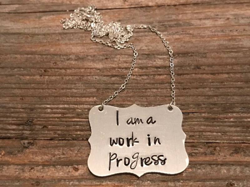 I Am A Work in Progress Halskette I Am A Work in Progress Halskette von SlightlySarcasticMe