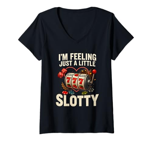Damen I’m Feeling Just A Little Slotty Funny Casino Slots T-Shirt mit V-Ausschnitt von Slot Vibes Humor Co.