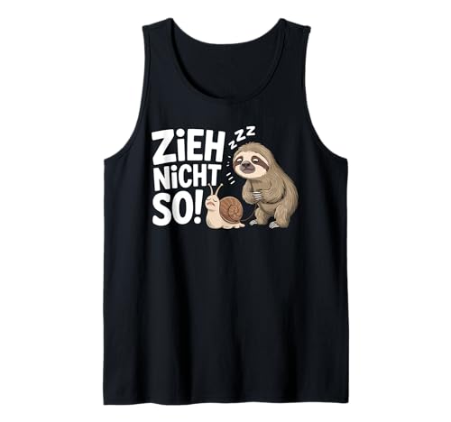Herren Faultier und Schnecke Humor faule Tierliebhaber "Zieh Nicht So" Tank Top Herren Faultier und Schnecke Humor faule Tierliebhaber "Zieh Nicht So" Tank Top von Sloth and Snail Lazy Humor Tee