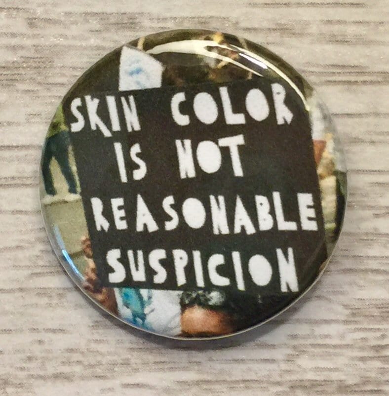 Hautfarbe Ist Nicht Vernünftiger Verdacht | 1, 25 Zoll Oder 1, 75 Pinback-Taste Rassismus Rassengleichheit Schwarze Leben Materie Blm von SluggoPinbacks