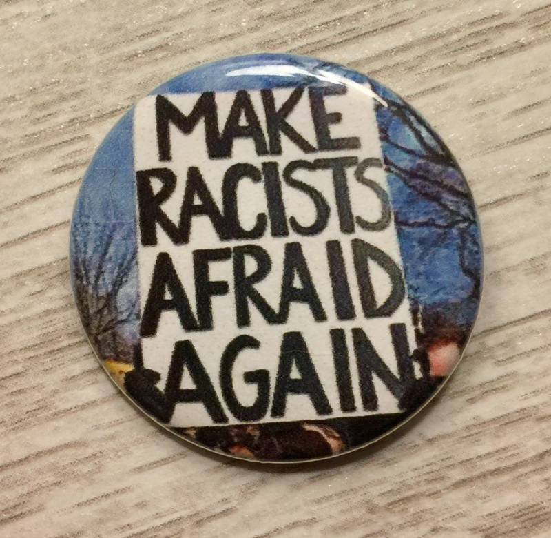 Machen Sie Rassisten Angst Wieder | 1, 25 Zoll Pinback Protest-Zeichen-Taste Schwarze Leben Materie Blm von SluggoPinbacks