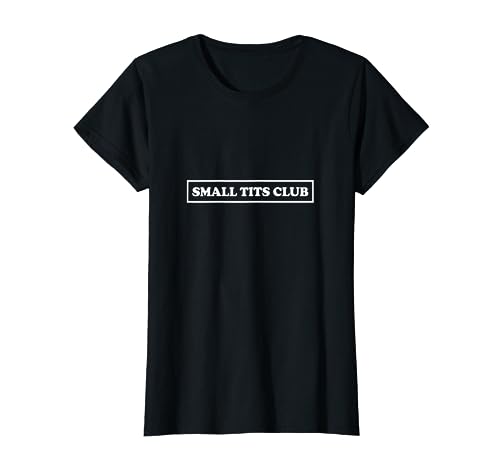 Damen Frauen Small Tits Club T-Shirt Damen Frauen Small Tits Club T-Shirt von Small Tits Club