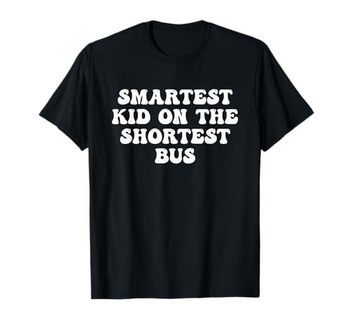Klügstes Kind im kürzesten Busdesign T-Shirt Klügstes Kind im kürzesten Busdesign T-Shirt von Smartest Kid On The Shortest Bus Quote
