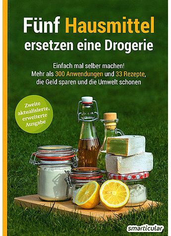 Smarticular Verlag Fünf Hausmittel ersetzen eine Drogerie Smarticular Verlag Fünf Hausmittel ersetzen eine Drogerie von Smarticular Verlag