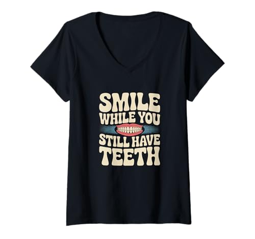 Damen Sarcasm Smile While You Styles Have Teeth Funny Simle Quotes T-Shirt mit V-Ausschnitt Damen Sarcasm Smile While You Styles Have Teeth Funny Simle Quotes T-Shirt mit V-Ausschnitt von Smile Meme Smile While You Stile Have Teeth Shirt
