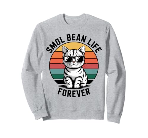 Smol Bohne Katze Männer Frauen Kinder Geschenk Sweatshirt Smol Bohne Katze Männer Frauen Kinder Geschenk Sweatshirt von Smol Bean Life Forever