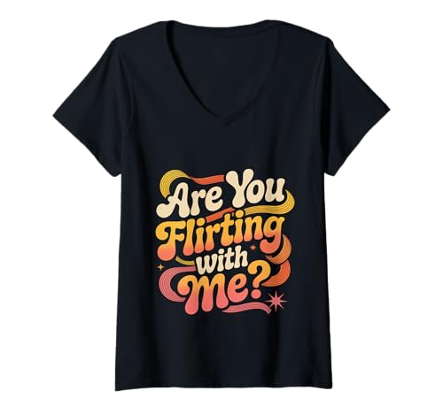 Damen Are You Flirting with Me Freche Pickup -Dating -Flirten - T-Shirt mit V-Ausschnitt Damen Are You Flirting with Me Freche Pickup -Dating -Flirten - T-Shirt mit V-Ausschnitt von Smooth Dating Puns