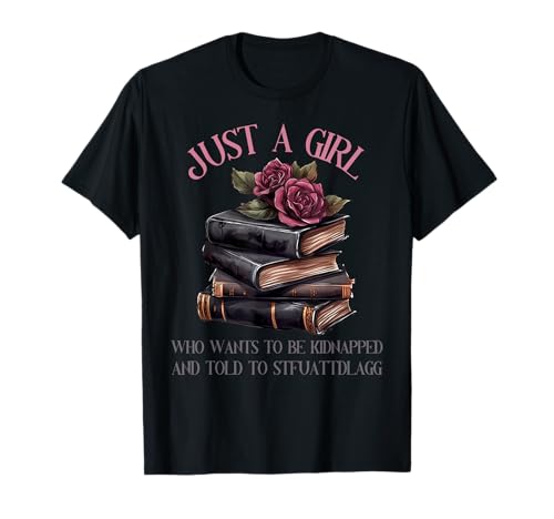 Nur EIN Mädchen, das entführt Werden Will, wurde STFUATTDLAGG erzählt T-Shirt Nur EIN Mädchen, das entführt Werden Will, wurde STFUATTDLAGG erzählt T-Shirt von Smutty Book Lovers Gifts Dark Romance
