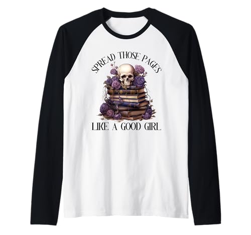 Verbreite Diese Seiten wie EIN gutes Mädchen Dark Romance Spicy Books Raglan von Smutty Book Lovers Gifts Women