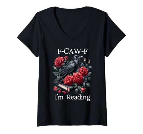 Damen Fuck Off Im Reading Smut Books Dark Romance Book Crow F Cawf T-Shirt mit V-Ausschnitt Damen Fuck Off Im Reading Smut Books Dark Romance Book Crow F Cawf T-Shirt mit V-Ausschnitt von Smutty Book Shirts,Smutt Books Dark Romance Merch