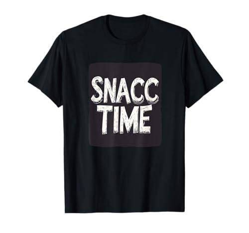 Lustige Snacc Time Speech für Jungen und Mädchen T-Shirt von Snacc Outfit