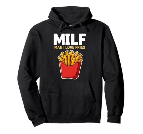 MILF - Man I Love Fries Lustiges Essen Humor Pullover Hoodie von Snack Attack & Foodie Humor