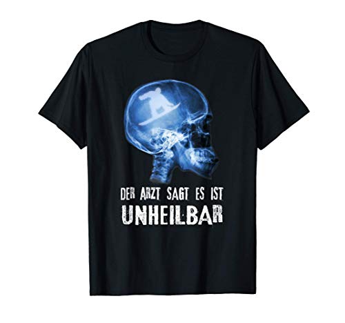 Herren Der Arzt sagt es ist Unheilbar I Snowboard T-Shirt von Snowboard Shirt