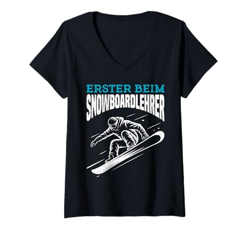 Damen Snowboard ERSTER BEIM SNOWBOARDLEHRER LUSTIG Snowboarder T-Shirt mit V-Ausschnitt von Snowboard Training Shirt für Snowboarder Trainer