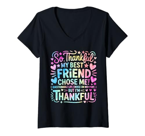 Damen So Thankful My Best Friend Chose me Questionable Life Choice T-Shirt mit V-Ausschnitt Damen So Thankful My Best Friend Chose me Questionable Life Choice T-Shirt mit V-Ausschnitt von So Thankful My Best Friend Chose me Questionable