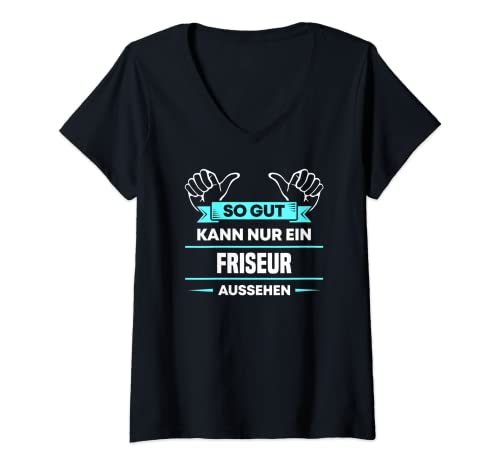 Damen Friseur Design für stolze Handwerker T-Shirt mit V-Ausschnitt Damen Friseur Design für stolze Handwerker T-Shirt mit V-Ausschnitt von So gut kann nur ein Friseur aussehen