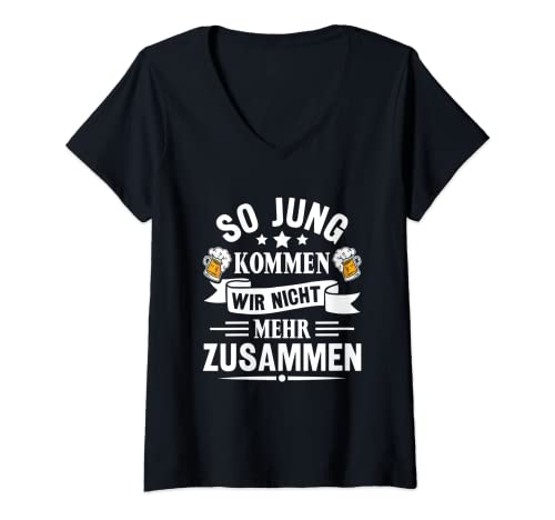 Damen Bier Trinken Party So jung kommen wir nicht mehr zusammen T-Shirt mit V-Ausschnitt Damen Bier Trinken Party So jung kommen wir nicht mehr zusammen T-Shirt mit V-Ausschnitt von So jung kommen wir nicht mehr zusammen