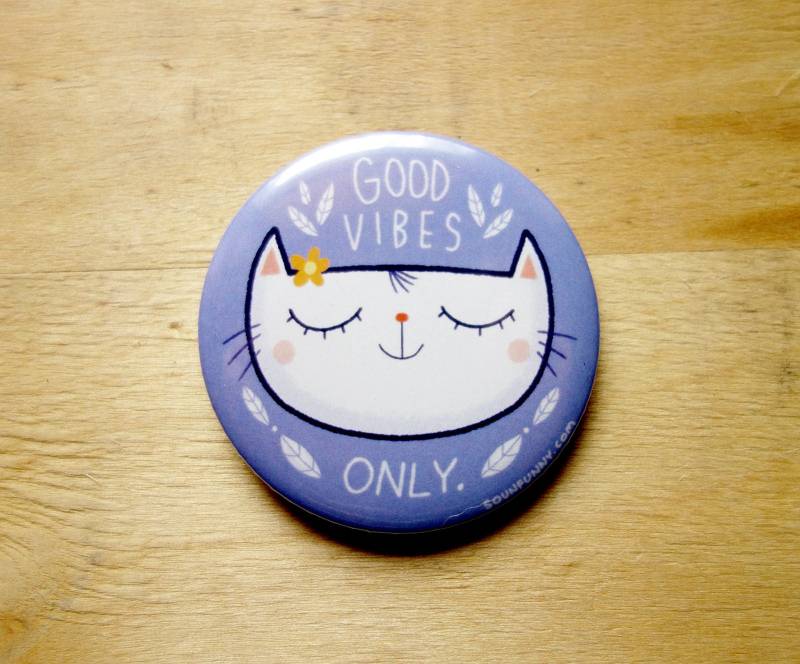 Good Vibes Only Button Pin/Katzenabzeichen von SoUnfunny