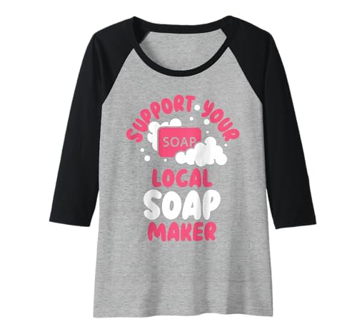 Damen Seifenhändler Lustige Unterstützung Ihres lokalen Seifenherstellers Raglan Damen Seifenhändler Lustige Unterstützung Ihres lokalen Seifenherstellers Raglan von Soap Making Apparel & Gifts
