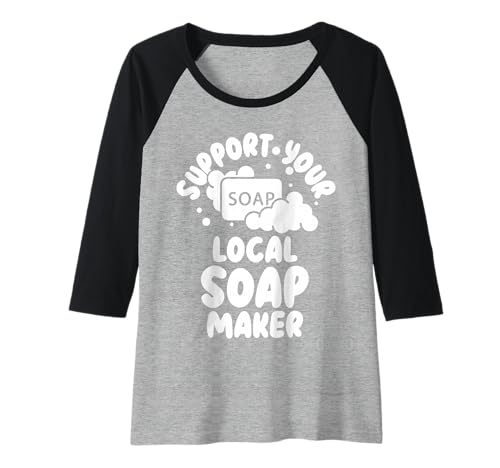 Damen Seifenhändler Lustige Unterstützung Ihres lokalen Seifenherstellers Raglan Damen Seifenhändler Lustige Unterstützung Ihres lokalen Seifenherstellers Raglan von Soap Making Apparel & Gifts