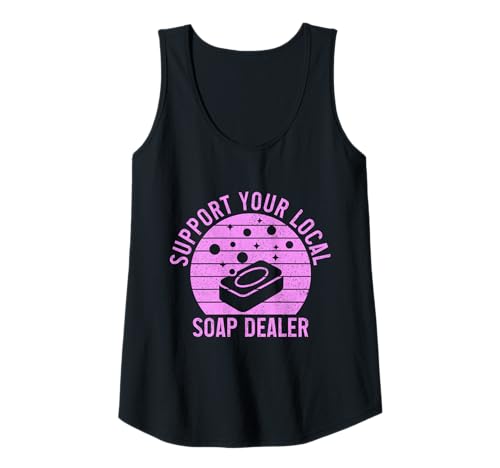 Damen Seifenhändler Lustige Unterstützung Ihres lokalen Seifenherstellers Tank Top von Soap Making Apparel & Gifts